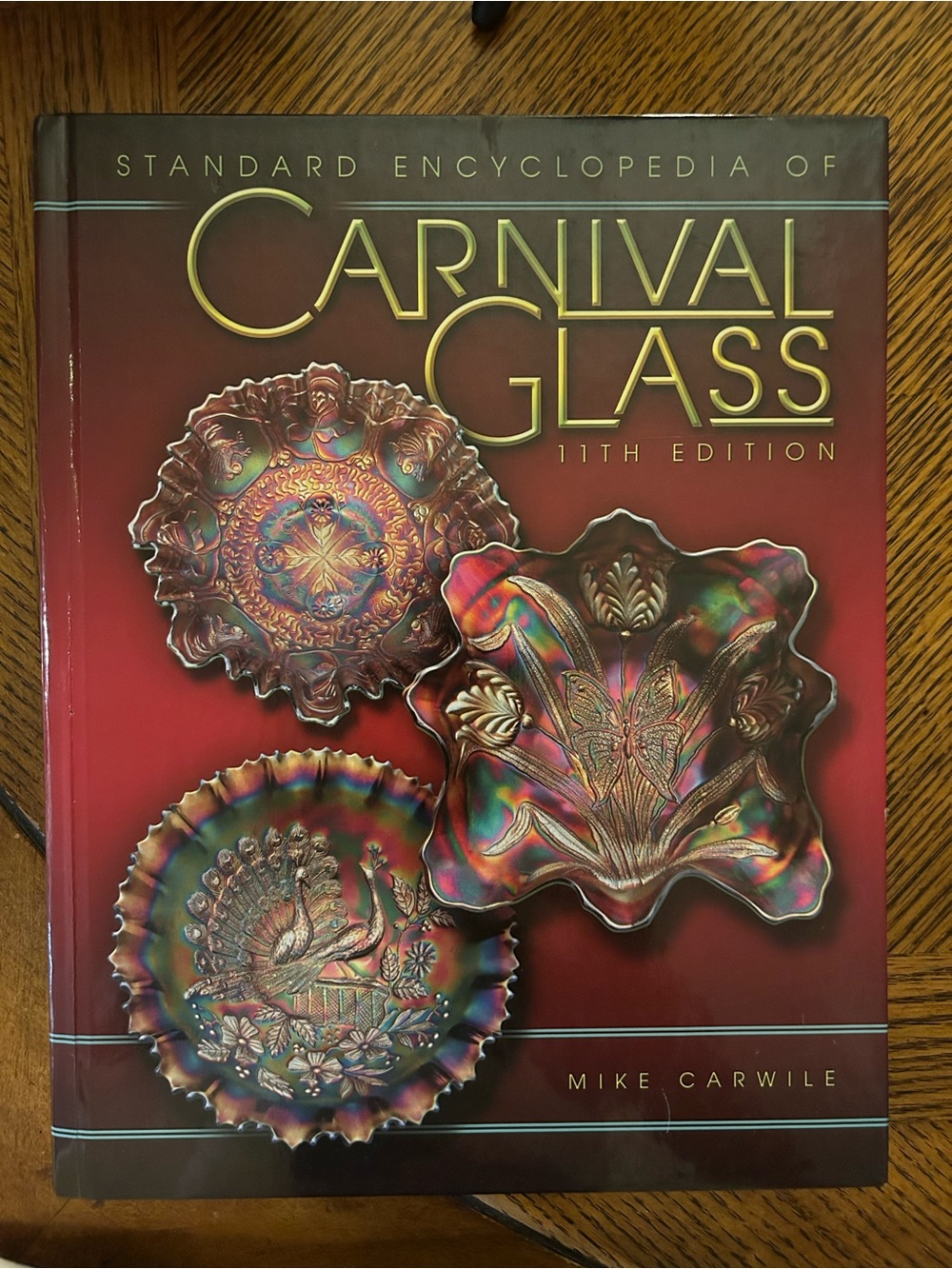 Standard Encyclopedia of Carnival Glass 11th Edition by Mike Carwile